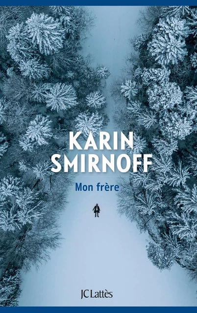 Mon frère - Karin Smirnoff - JC Lattès