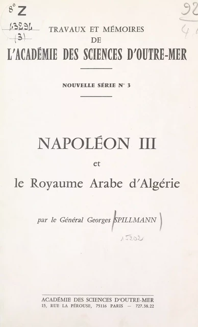 Napoléon III et le royaume arabe d'Algérie - Georges Spillmann - FeniXX réédition numérique