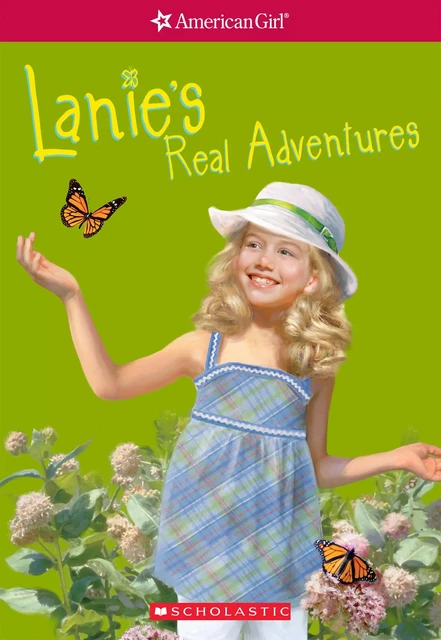 Lanie's Real Adventures (American Girl: Girl of the Year 2010, Book 2) - Jane Kurtz - Scholastic USnada Ltd