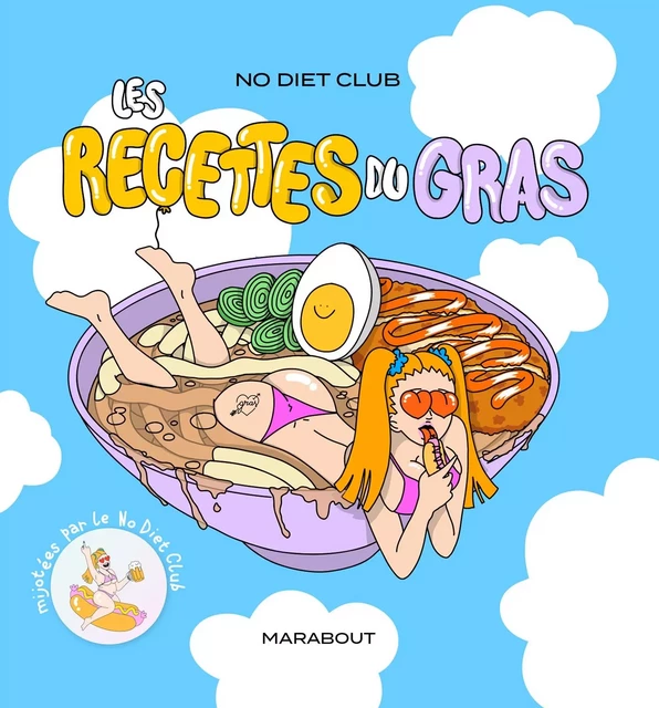 No Diet club - Les recettes du gras -  No Diet Club - Marabout