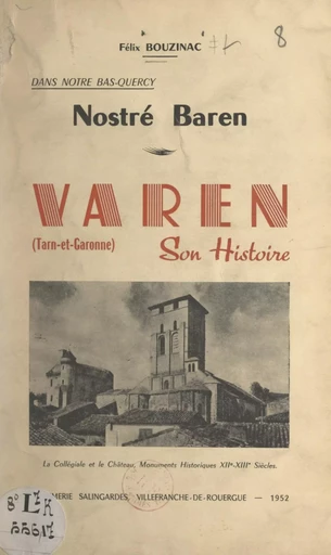 Dans notre Bas-Quercy, nostré Baren : Varen, son histoire - Félix Bouzinac - FeniXX réédition numérique