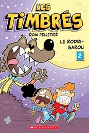 Les timbrés : N° 2 - Le Rodri-Garou