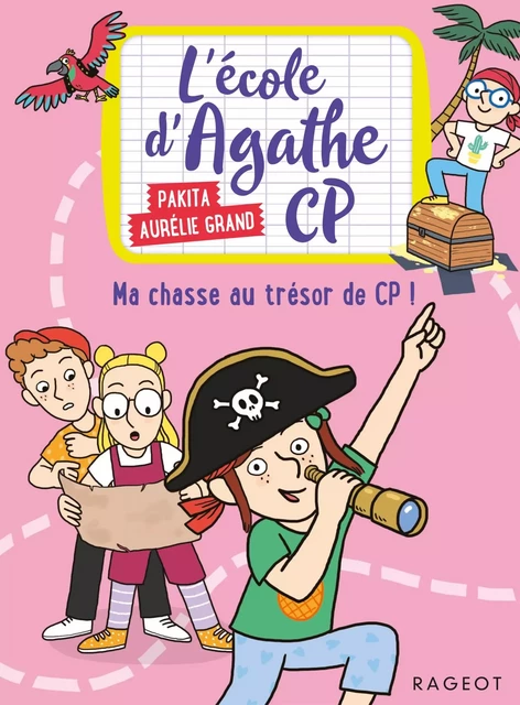 L'école d'Agathe CP - Ma chasse au trésor de CP ! -  Pakita - Rageot Editeur