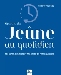 Secrets du jeûne au quotidien