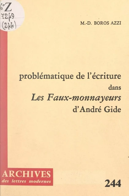 La problématique de l'écriture dans "Les faux-monnayeurs", d'André Gide - Marie-Denise Boros Azzi - FeniXX réédition numérique