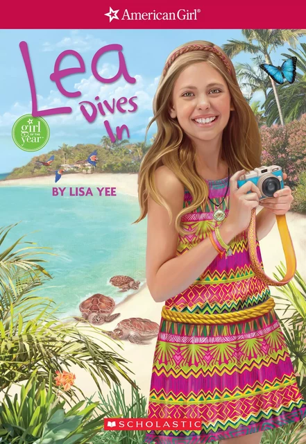 Lea Dives In (American Girl: Girl of the Year 2016, Book 1) - Lisa Yee - Scholastic USnada Ltd