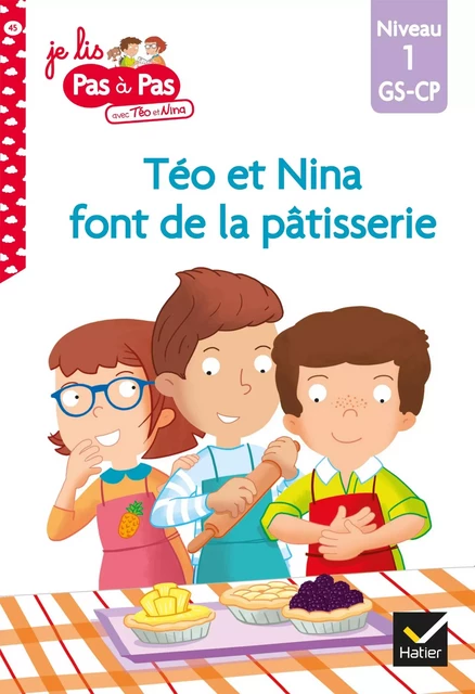 Téo et Nina GS-CP Niveau 1 - Téo et Nina font de la pâtisserie - Isabelle Chavigny, Marie-Hélène Van Tilbeurgh - Hatier