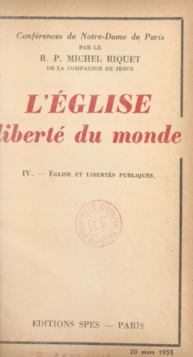 L'Église, liberté du monde (4). Église et libertés publiques - Michel Riquet - FeniXX réédition numérique