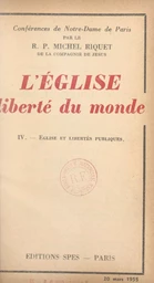 L'Église, liberté du monde (4). Église et libertés publiques