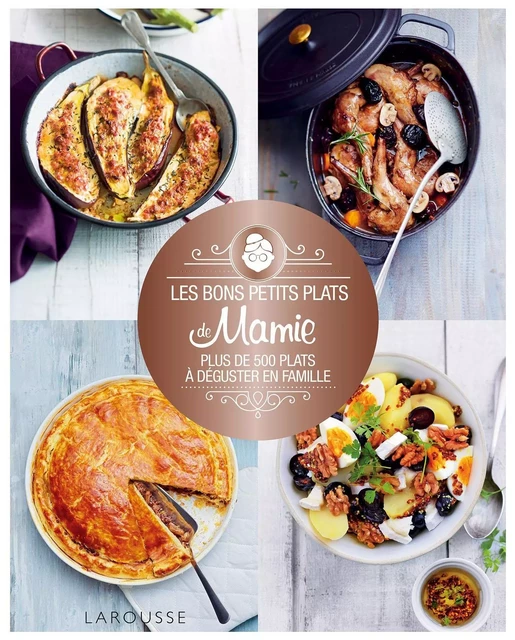 Les bons petits plats de mamie -  Collectif - Larousse