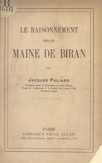 Le raisonnement selon Maine de Biran - Jacques Paliard - FeniXX réédition numérique