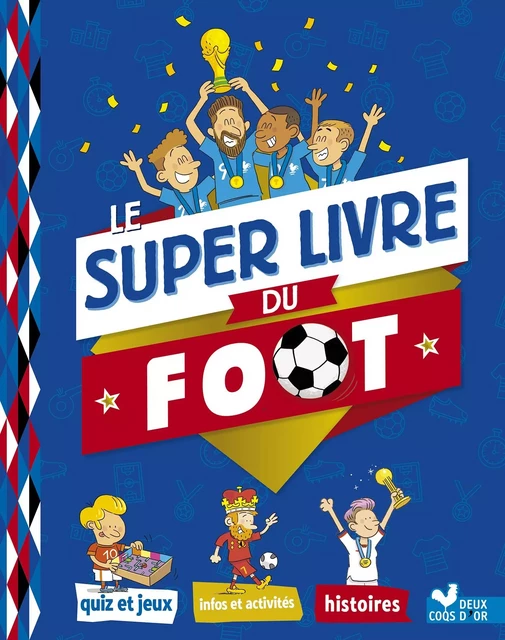 Le Super livre du foot - Willy Richert - Deux Coqs d'Or