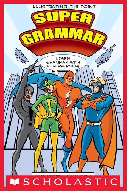 Super Grammar - Tony Preciado - Scholastic USnada Ltd