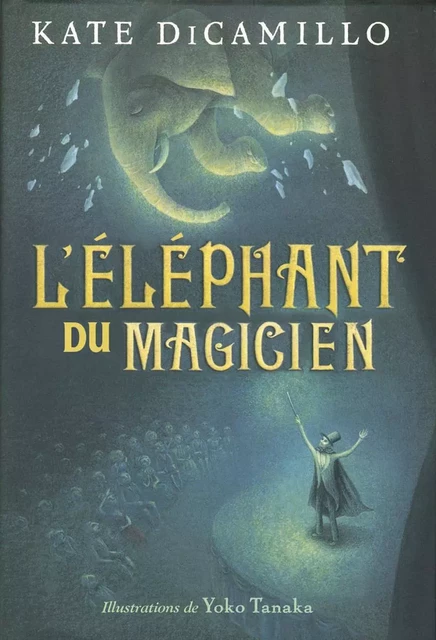 L' éléphant du magicien - Kate DiCamillo - Scholastic Canada Ltd