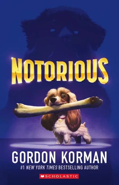 Notorious - Gordon Korman - Scholastic Canada Ltd