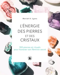 L'énergie des pierres et des cristaux