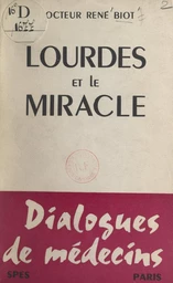 Lourdes et le miracle