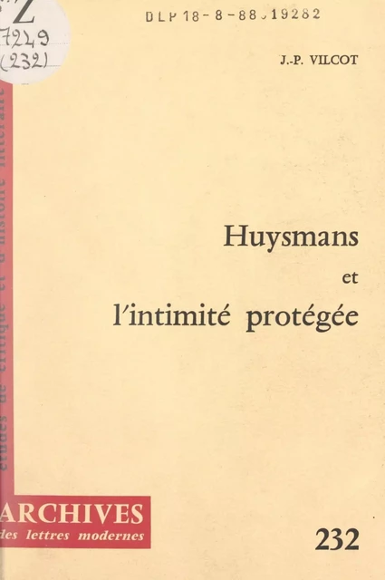 Huysmans et l'intimité protégée - Jean-Pierre Vilcot - FeniXX réédition numérique