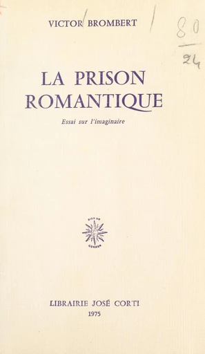 La prison romantique - Victor Brombert - FeniXX réédition numérique