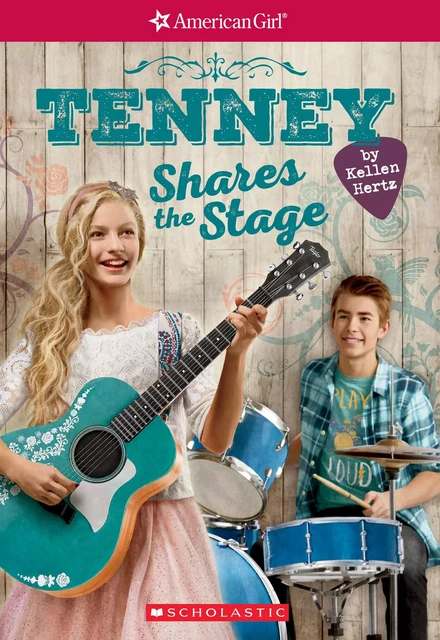 Tenney Shares the Stage (American Girl: Tenney Grant, Book 3) - Kellen Hertz - Scholastic USnada Ltd