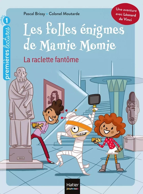 Les folles énigmes de Mamie Momie - La raclette fantôme GS/CP 5/6 ans - Pascal Brissy - Hatier Jeunesse