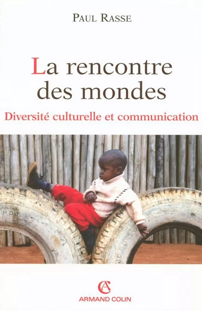 La rencontre des mondes -  Rasse paul - Armand Colin