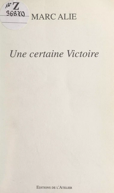 Une certaine Victoire - Marc Alie - FeniXX réédition numérique