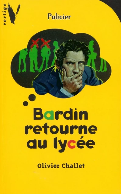 Bardin retourne au lycée - Olivier Challet - Hachette Romans