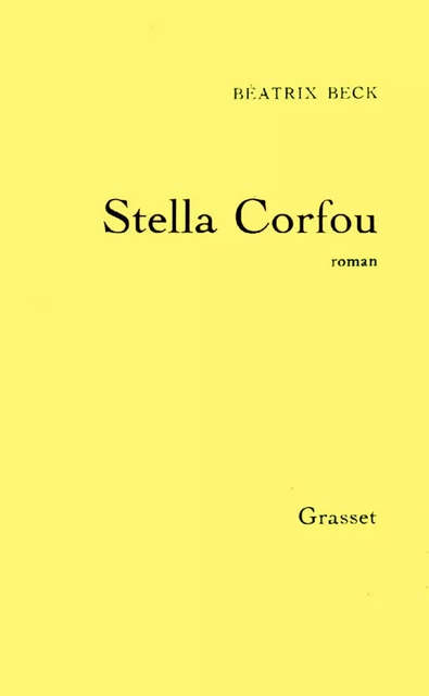 Stella Corfou - Béatrix Beck - Grasset