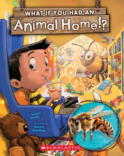 What If You Had an Animal Home!? - Sandra Markle - Scholastic Inc.