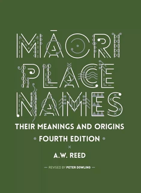 Māori Place Names - A.W. Reed - Oratia Books