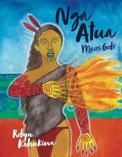 Ngā Atua: Māori Gods - Robyn Kahukiwa - Oratia Books