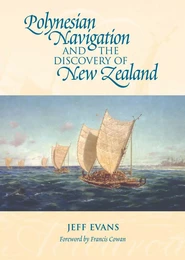 Polynesian Navigation and the Discovery of New Zealand