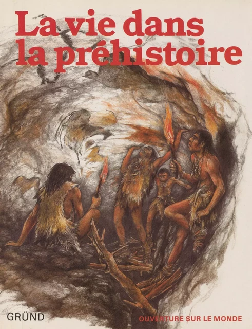 La vie dans la Préhistoire - Karel Sklenář - FeniXX réédition numérique