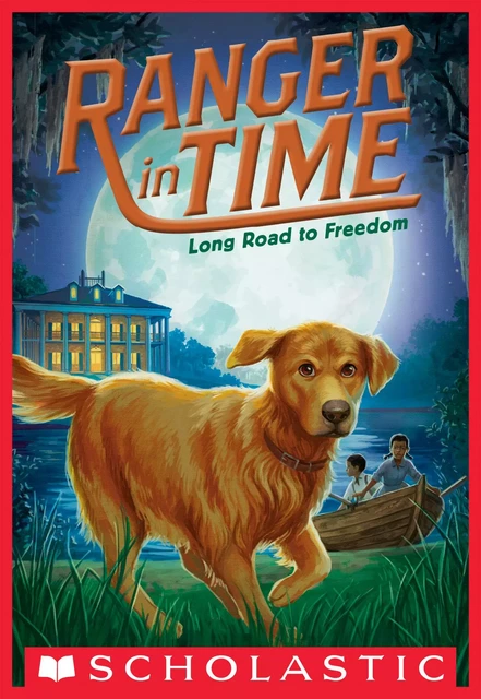 Long Road to Freedom (Ranger in Time #3) - Kate Messner - Scholastic Inc.