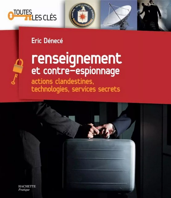 Renseignement et contre-espionnage - Éric Denécé - Hachette Pratique