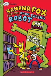 Banana Fox and the Book-Eating Robot: A Graphix Chapters Book (Banana Fox #2)