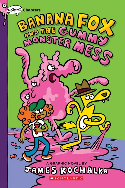 Banana Fox and the Gummy Monster Mess: A Graphix Chapters Book (Banana Fox #3) - James Kochalka - Scholastic Inc.