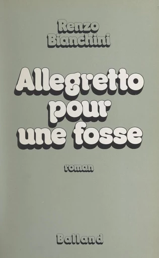 Allegretto pour une fosse - Renzo Bianchini - FeniXX réédition numérique