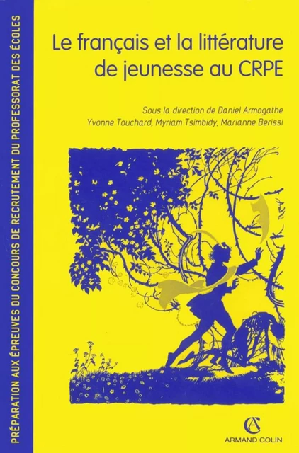 Le français et la littérature de jeunesse au CRPE - Daniel Armogathe - Armand Colin
