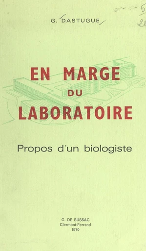 En marge du laboratoire - Gaston Dastugue - FeniXX réédition numérique