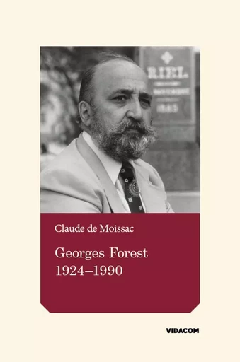 Georges Forest 1924-1990 - Claude de Moissac - Éditions des Plaines