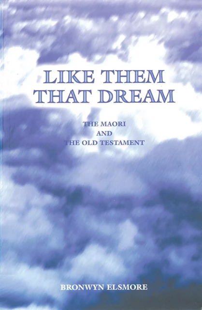 Like Them That Dream - Brownwyn Elsmore - Oratia Books