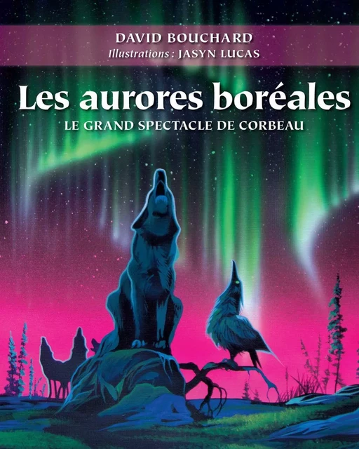 Les aurores boréales - David Bouchard - Éditions des Plaines