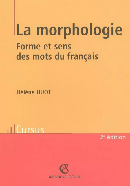 La morphologie - Hélène Huot - Armand Colin