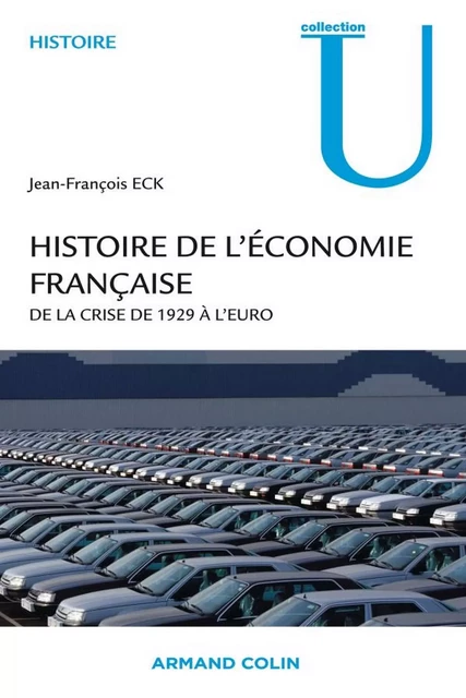 Histoire de l'économie française - Jean-François Eck - Armand Colin