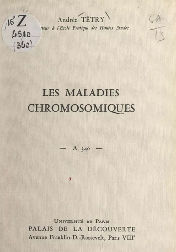 Les maladies chromosomiques - Andrée Tétry - FeniXX réédition numérique