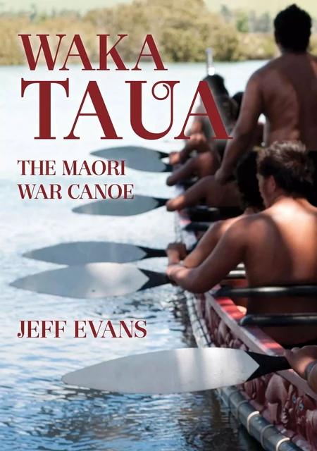 Waka Taua - Jeff Evans - Oratia Books