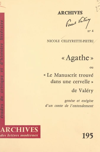 Agathe ou Le manuscrit trouvé dans une cervelle, de Valéry - Nicole Celeyrette-Pietri - FeniXX réédition numérique