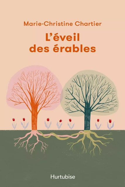 L'éveil des érables - Marie-Christine Chartier - Éditions Hurtubise